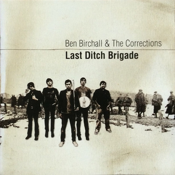 Ben Birchall & The Corrections : Last Ditch Brigade (CD, Album)