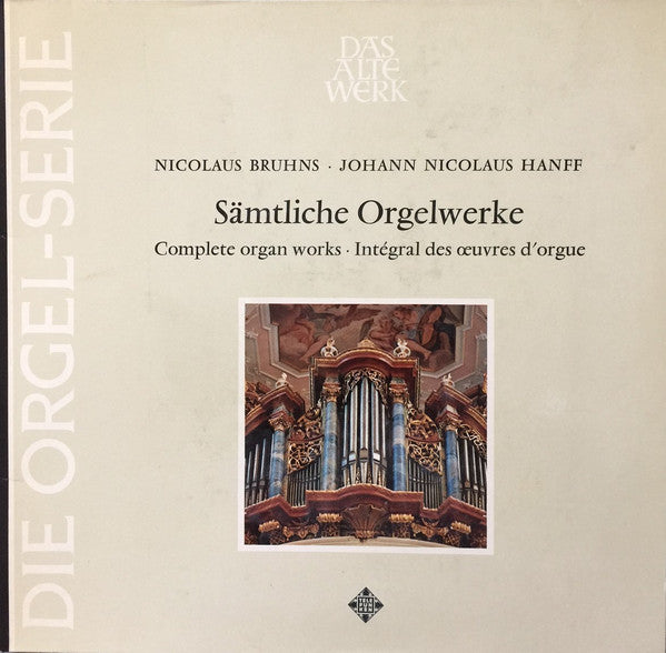 Nicolaus Bruhns*, Johann Nicolaus Hanff : Sämtliche Orgelwerke (LP, Album)