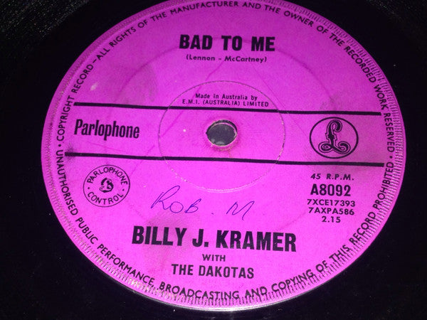 Billy J. Kramer & The Dakotas : Bad To Me (7", Single)