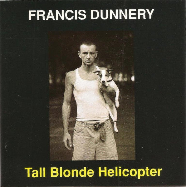 Francis Dunnery : Tall Blonde Helicopter (CD, Album)