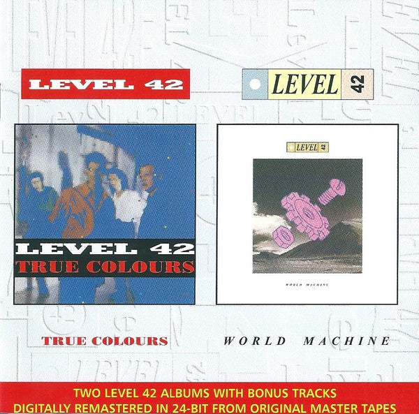 Level 42 : True Colours / World Machine (CD, Album, RM + CD, Album, RM + Comp, RE)