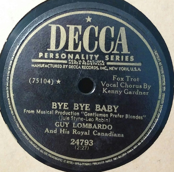 Guy Lombardo And His Royal Canadians : We're Just A Kiss Apart / Bye Bye Baby (Shellac, 10")
