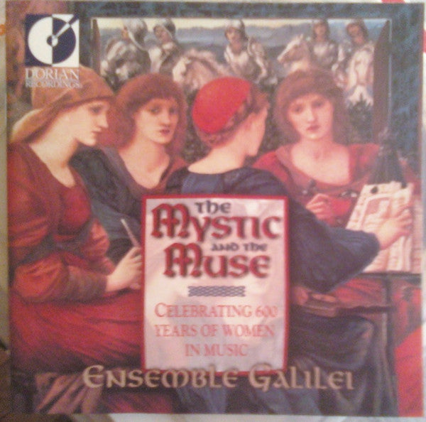 Ensemble Galilei : The Mystic And The Muse (Celebrating 600 Years Of Women In Music) (CD)