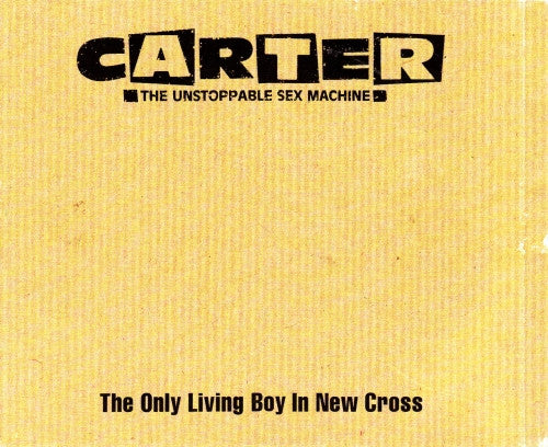 Carter The Unstoppable Sex Machine : The Only Living Boy In New Cross (CD, Single)