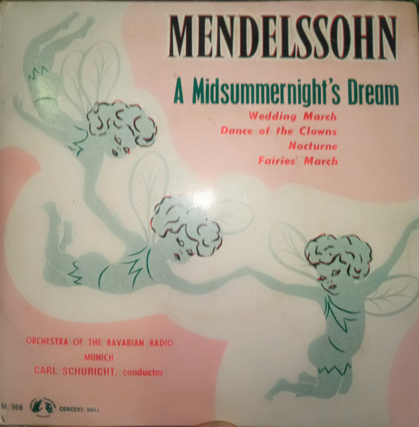 Symphonie-Orchester Des Bayerischen Rundfunks, Carl Schuricht - Felix Mendelssohn-Bartholdy : A Midsummernight's Dream (7", EP)