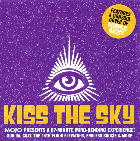 Various : Kiss The Sky (Mojo Presents A 67-Minute Mind-Bending Experience!) (CD, Comp)