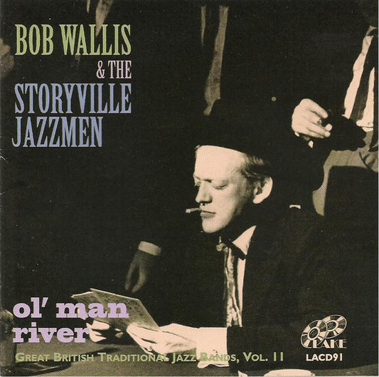 Bob Wallis And His Storyville Jazzmen : Ole Man River (CD, Comp)