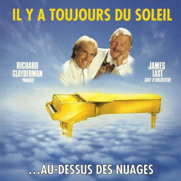 Richard Clayderman & James Last : Il Y A Toujours Du Soleil Au-Dessus Des Nuages (CD, Album, RE)