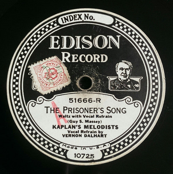 Kaplan's Melodists, Vernon Dalhart : The Prisoner's Song / I'll Take You Home Again, Kathleen (Edison Disc, RP)