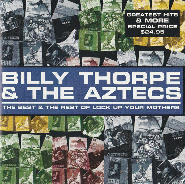 Billy Thorpe And The Aztecs : The Best & The Rest Of Lock Up Your Mothers (CD, Comp)