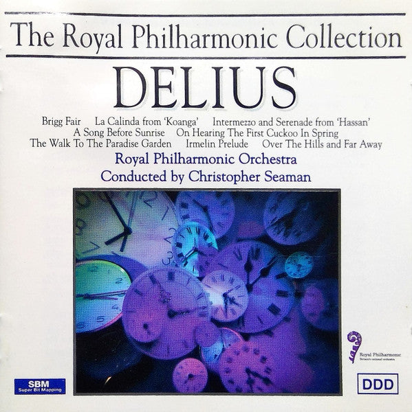 Frederick Delius - Royal Philharmonic Orchestra, Christopher Seaman : Brigg Fair / La Calinda From 'Koanga' / Intermezzo And Serenade From 'Hassan' / A Song Before Sunrise / On Hearing The First Cuckoo In Spring / The Walk To The Paradise Garden / Irmelin Prelude / Over The Hills And Far Away (CD, Comp)