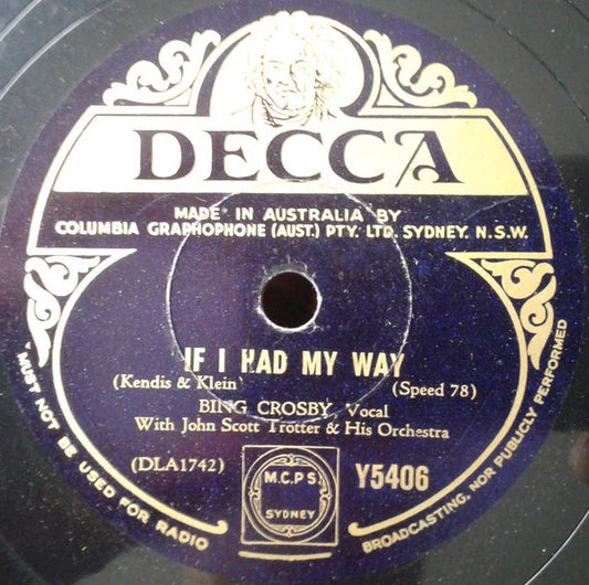 Bing Crosby With John Scott Trotter And His Orchestra : If I Had My Way / Girl Of My Dreams (Shellac, 10")