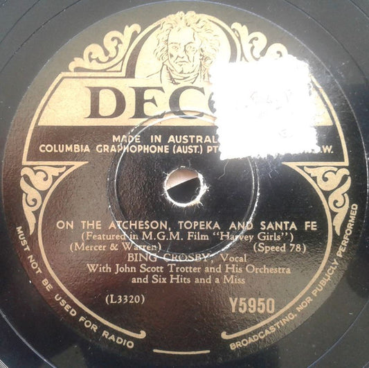 Bing Crosby : On The Atcheson, Topeka And Santa Fe / It's The Talk Of The Town (Shellac, 10")