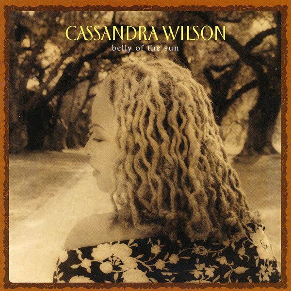 Cassandra Wilson : Belly Of The Sun (CD, Album)