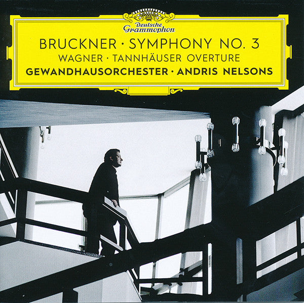 Anton Bruckner, Richard Wagner - Gewandhausorchester Leipzig, Andris Nelsons : Symphony No. 3 / Tannhäuser Overture (CD, Album)