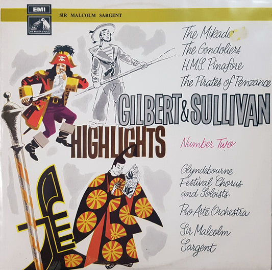 Gilbert & Sullivan, Glyndebourne Festival Chorus And Soloists*, Pro Arte Orchestra, Sir Malcolm Sargent : Gilbert & Sullivan Highlights No. 2 (LP, Comp)