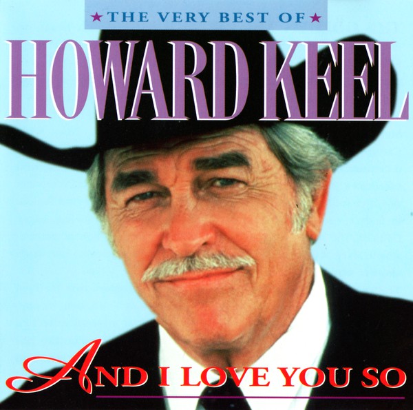 Howard Keel : And I Love You So (The Very Best Of) (CD, Comp)