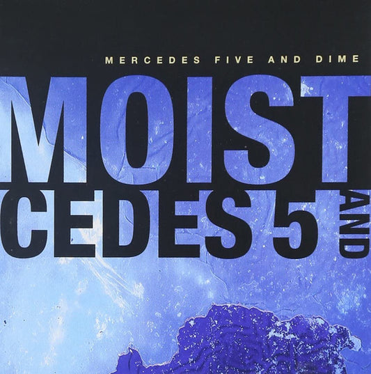 Moist (3) : Mercedes Five And Dime (CD, Album)