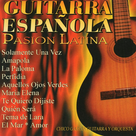Chico Garcia Guitarra Y Orquesta : Guitarra Espanola - Pasion Latina (CD, Album)