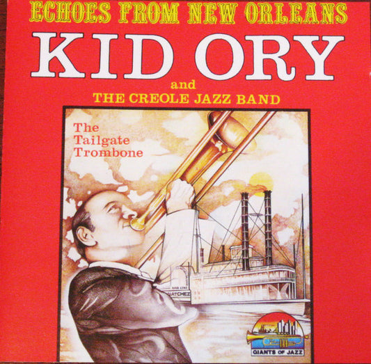 Kid Ory And The Creole Jazz Band* : Echoes From New Orleans: The Tailgate Trombone (CD)