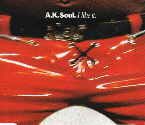 A.K. Soul : I Like It (CD, Maxi)