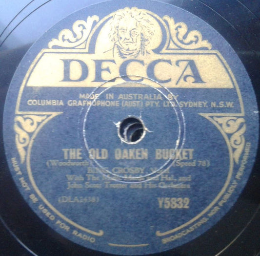 Bing Crosby : The Old Oaken Bucket / I'm Thinking Tonight Of My Blue Eyes (Shellac, 10")