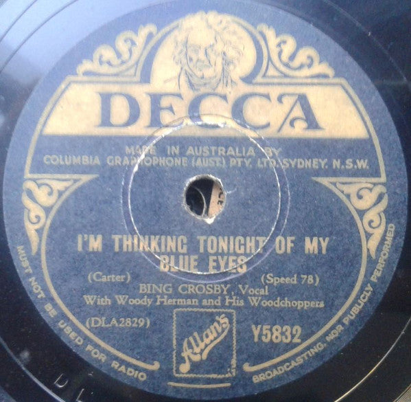 Bing Crosby : The Old Oaken Bucket / I'm Thinking Tonight Of My Blue Eyes (Shellac, 10")
