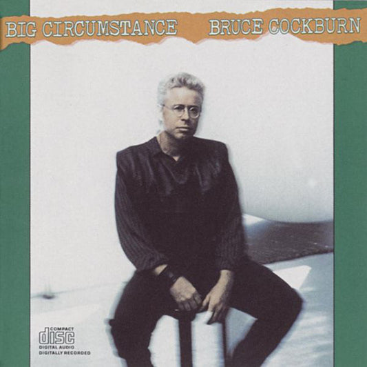 Bruce Cockburn : Big Circumstance (CD, Album)