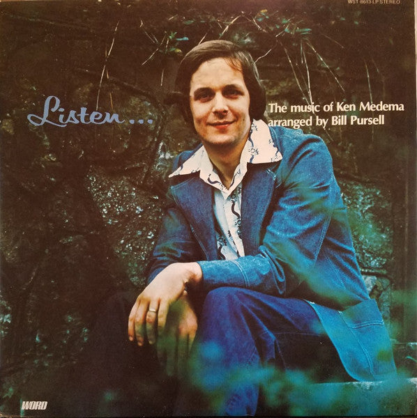 Ken Medema, Bill Pursell, The Chicago Group : Listen...The Music Of Ken Medema (LP, Album)