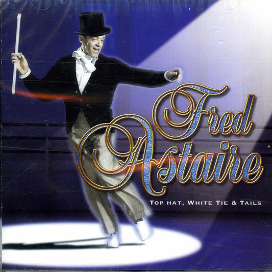 Fred Astaire : Top Hat, White Tie & Tails (CD, Comp)