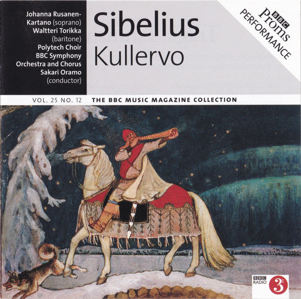 Sibelius*, Johanna Rusanen-Kartano, Waltteri Torikka, Polytech Choir*, BBC Symphony Orchestra And Chorus*, Sakari Oramo : Kullervo (CD)