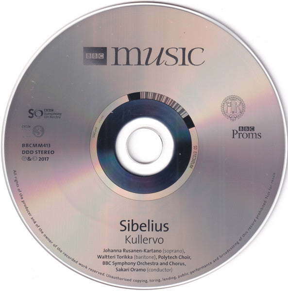 Sibelius*, Johanna Rusanen-Kartano, Waltteri Torikka, Polytech Choir*, BBC Symphony Orchestra And Chorus*, Sakari Oramo : Kullervo (CD)