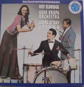 Roy Eldridge With The Gene Krupa Orchestra* Featuring Anita O'Day : Uptown (CD, Comp, Mono, RM)