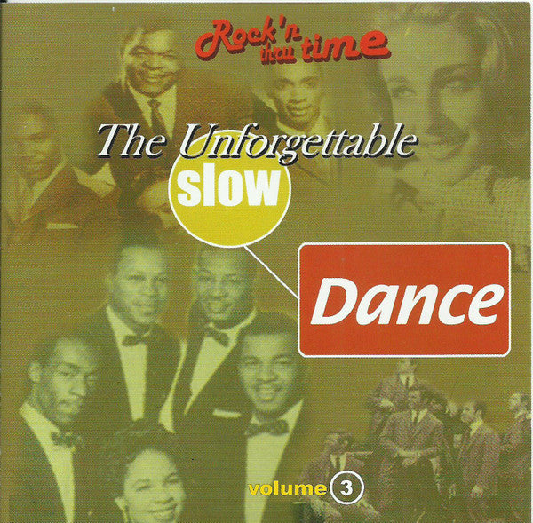 Various : Rock'n Thru Time Volume 3 - The Unforgettable Slow Dance (CD, Comp)