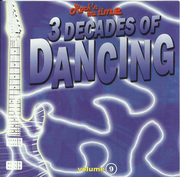 Various : Rock'n Thru Time Volume 9 - 3 Decades Of Dancing (CD, Comp)