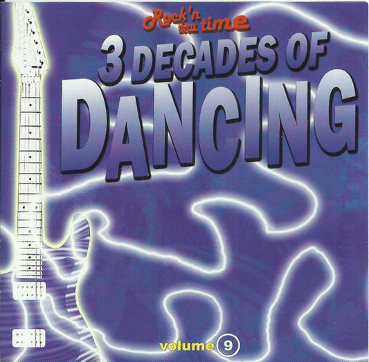 Various : Rock'n Thru Time Volume 9 - 3 Decades Of Dancing (CD, Comp)