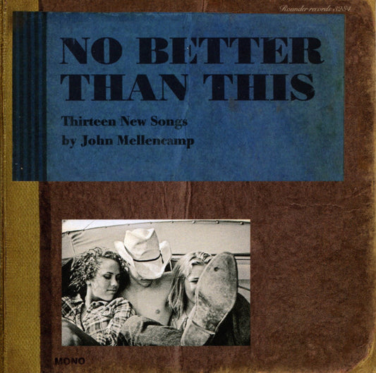 John Cougar Mellencamp : No Better Than This (CD, Album, Mono)