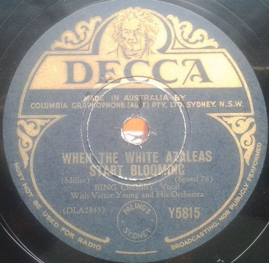 Bing Crosby : When The White Azaleas Start Blooming / Nobody's Darlin' But Mine (Shellac, 10")