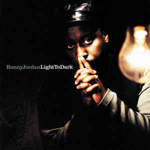 Ronny Jordan : Light To Dark (CD, Album)