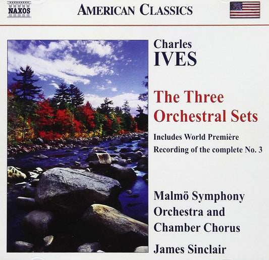 Charles Ives, Malmö Symphony Orchestra, James Sinclair (2) : The Three Orchestral Sets (CD, Album)