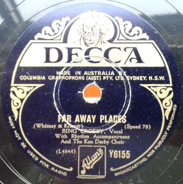 Bing Crosby With The Ken Darby Choir : Far Away Places / Tarra Ta-Lara Ta-Lar (Shellac, 10")