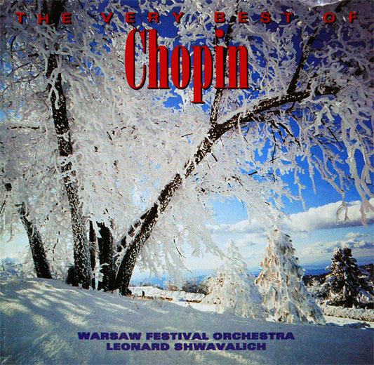 Chopin*, Warsaw Festival Orchestra, Leonard Shwavalich : The Very Best Of Chopin (CD)