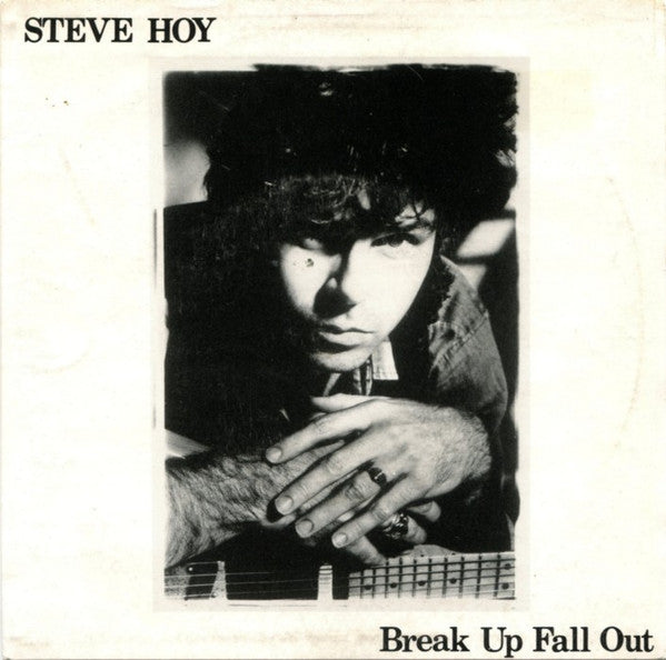 Steve Hoy (2) : Break Up Fall Out (7", Single)
