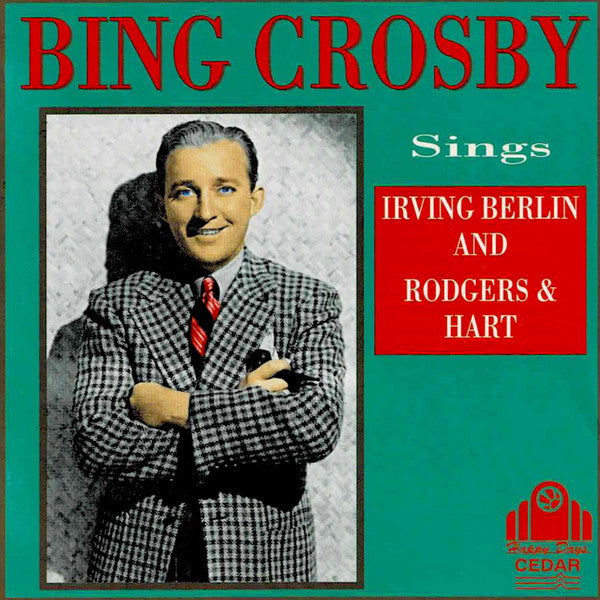 Bing Crosby : Sings Irving Berlin And Rodgers & Hart  (CD, Comp, Mono)