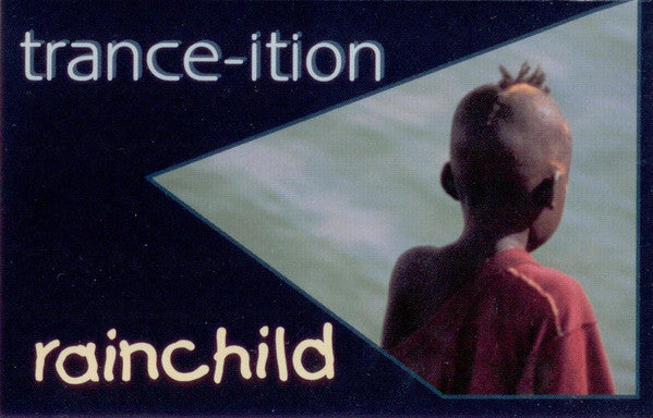 Rainchild : Trance-ition (Cass, Album, Dol)