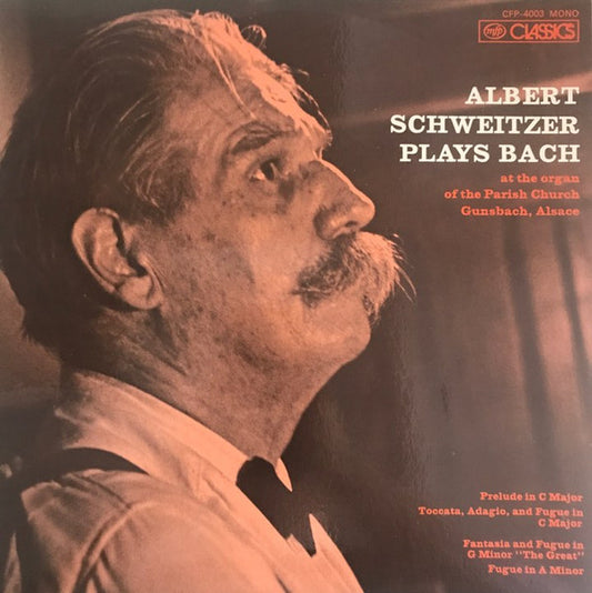 Albert Schweitzer : Albert Schweitzer Plays Bach (At The Organ Of The Parish Church Gunsbach, Alsace) (LP, Mono)