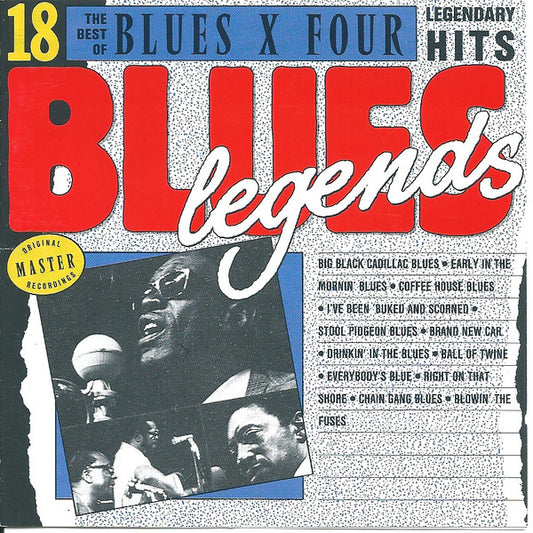 Blues X Four : The Best Of Blues X Four (18 Legendary Hits) (CD, Comp)