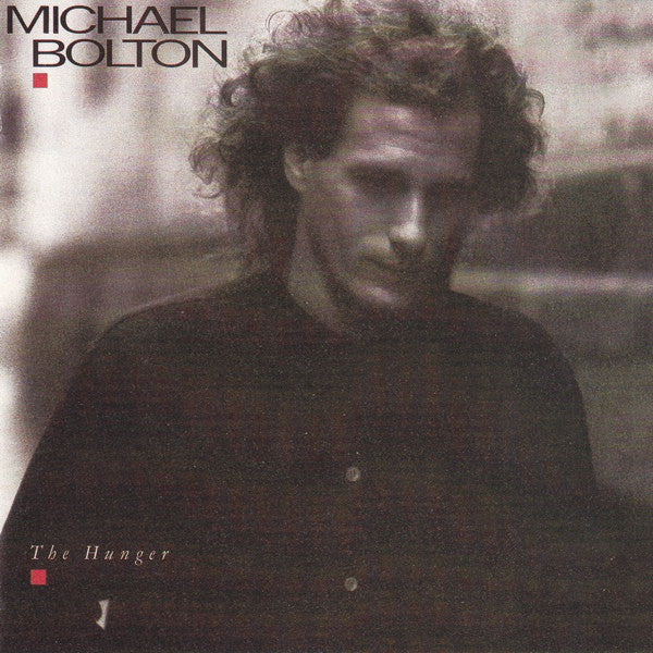 Michael Bolton : The Hunger (CD, Album, RP)