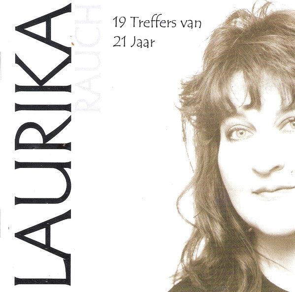 Laurika Rauch : 19 Treffers Van 21 Jaar (CD, Comp)