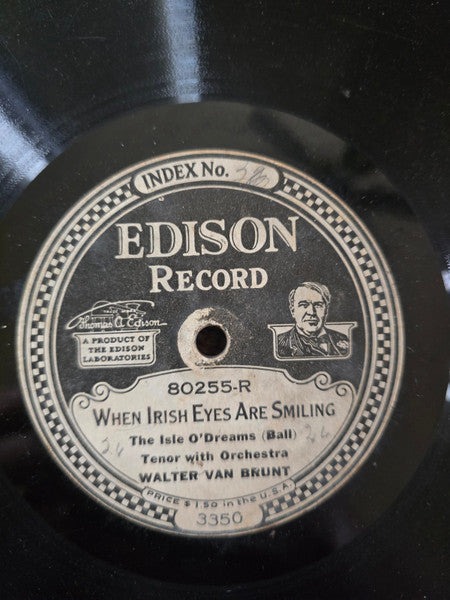 Walter Van Brunt : When Irish Eyes Are Smiling / Where The River Shannon Flows (Edison Disc)